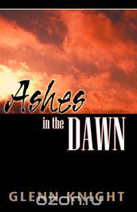 Ashes in the Dawn
