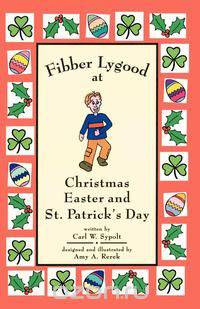 Fibber Lygood at Christmas, Easter and Patrick