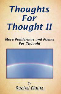 Thoughts for Thought II