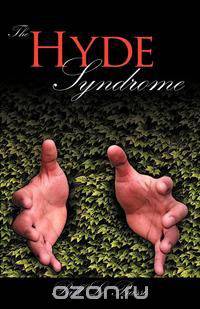 The Hyde Syndrome