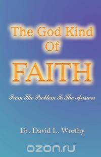 The God Kind of Faith