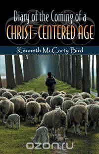 Diary of the Coming of a Christ-Centered Age
