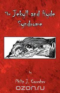 The Jekyll and Hyde Syndrome