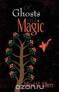 Of Ghosts and Magic