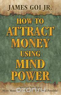 How to Attract Money Using Mind Power