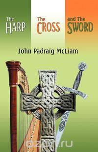 The Harp, The Cross, and The Sword