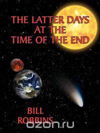 The Latter Days at the Time of the End