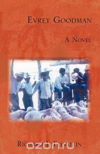 Evrey Goodman, a Novel