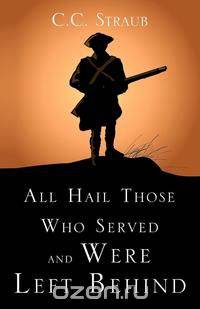 All Hail Those Who Served and Were Left Behind
