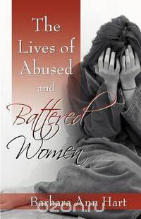 The Lives of Abused and Battered Women