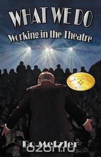 What We Do - Working in the Theatre