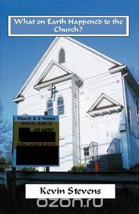 What on Earth Happened to the Church?