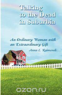 Talking to the Dead in Suburbia