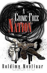 A Crime-Free Nation