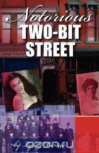 Notorious Two-Bit Street