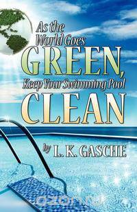 As the World Goes Green, Keep Your Swimming Pool Clean