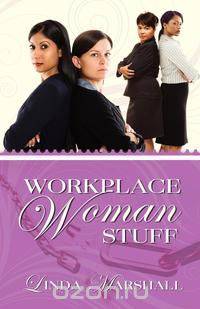 Workplace Woman Stuff