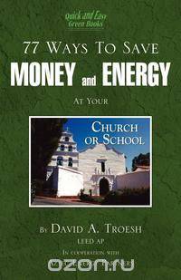 77 Ways to Save Money and Energy at Your Church and School