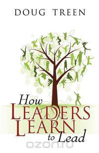 How Leaders Learn to Lead