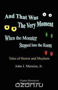 And That Was the Very Moment When the Monster Stepped Into the Room