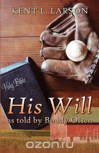His Will as Told by Buddy Olsen