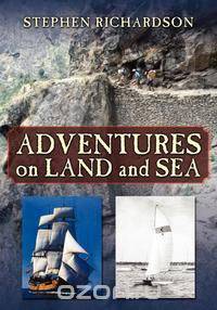 Adventures on Land and Sea
