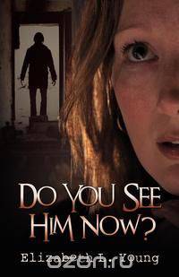 Do You See Him Now?