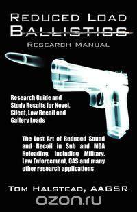 Reduced Load Ballistics Research Manual