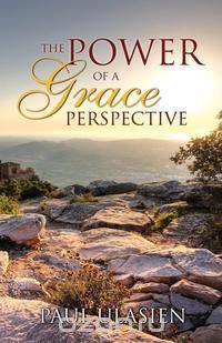 The Power of a Grace Perspective