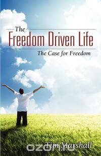 The Freedom Driven Life