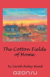 The Cotton Fields of Home
