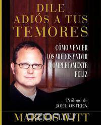 Dile Adios A Tus Temores