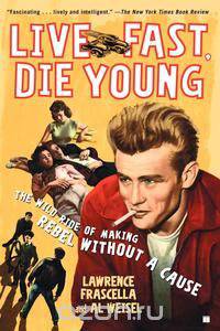 Live Fast, Die Young