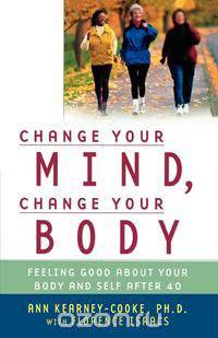 Change Your Mind, Change Your Body