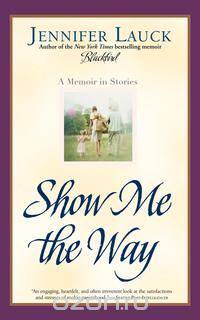 Show Me the Way
