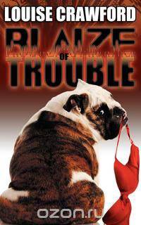 Blaize of Trouble