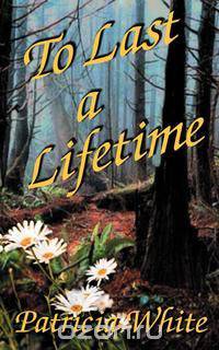 To Last a Lifetime