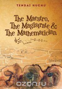 The Maestro, The Magistrate and The Mathematician