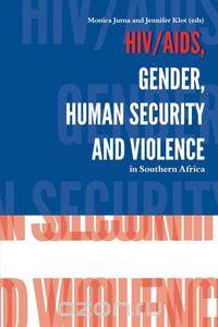 HIV/AIDS, Gender, Human Security and Violence in Southern Africa