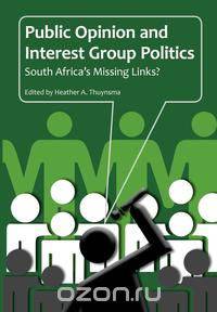 Public Opinion and Interest Group Politics. South Africa