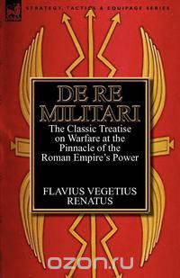 De Re Militari (Concerning Military Affairs)