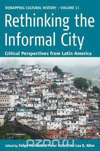 Rethinking the Informal City