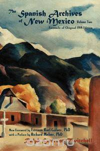 The Spanish Archives of New Mexico, Volume Two (Softcover)