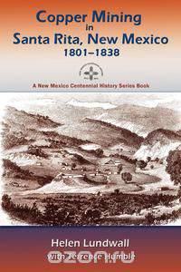 Copper Mining in Santa Rita, New Mexico, 1801-1838