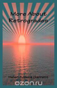 More About Retrogrades