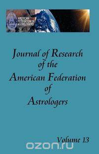 Journal of Research of the American Federation of Astrologers Vol. 13
