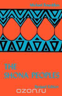 The Shona Peoples. an Ethnology