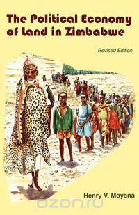 The Political Economy of Land in Zimbabwe