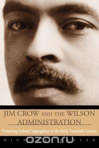 Jim Crow and the Wilson Administration