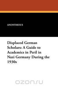 Displaced German Scholars